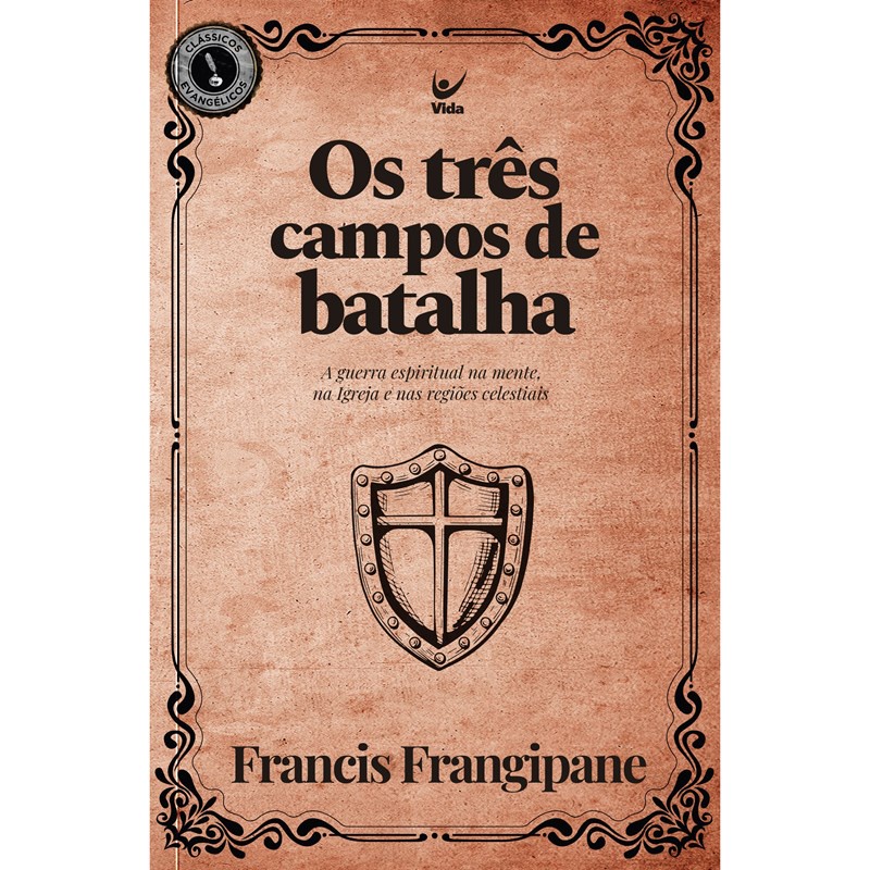 Os Três Campos de Batalha | Francis Frangipane - Books & Magazines