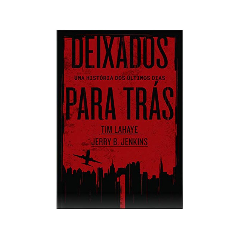 Deixados para Trás 01 | Tim LaHaye e Jerry B. Jenkins - Books & Magazines