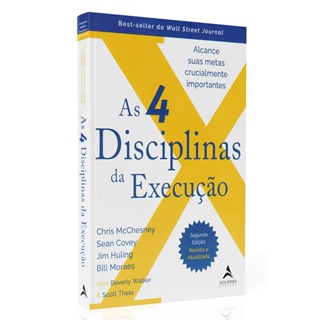 As 4 Disciplinas da Execução | Chris McChesney, Sean Covey,  Jim Huling e Bill Moraes em Oferta na Shopee