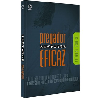 O Pregador Eficaz | Elienai Cabral em Oferta na Shopee