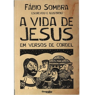 A vida de Jesus em versos de Cordel | Fábio Sombra em Oferta na Shopee