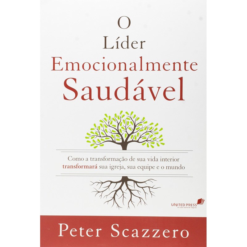 O Líder Emocionalmente Saudável | Peter Scazzero