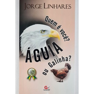 Quem é Você? Águia ou Galinha? | Pocket | Jorge Linhares