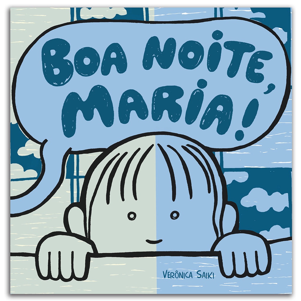 HQ Boa Noite Maria! por Verônica Saiki tematica medo na hora de dormir, história muda, sonhos, pesadelos, pensamentos