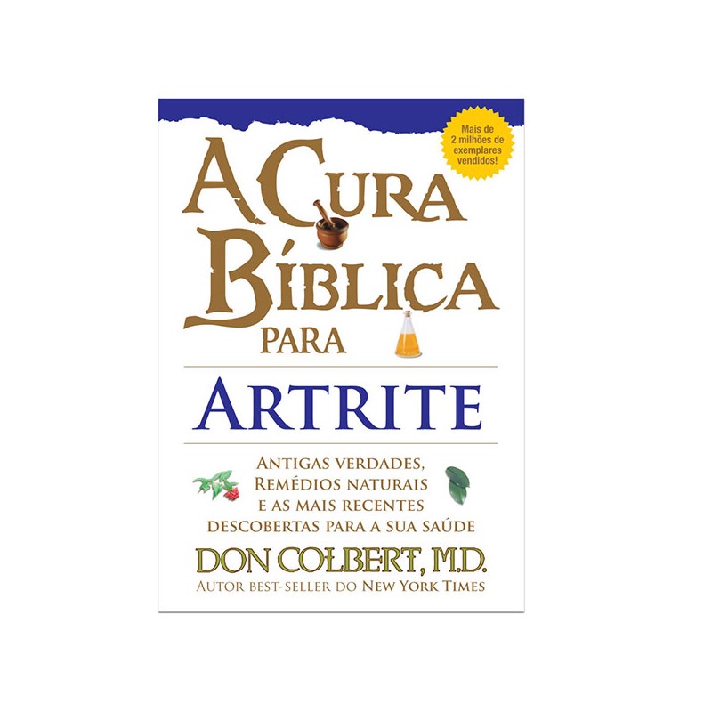 A Cura Bíblica Para Artrite | Don Colbert, M.D. em Oferta na Shopee