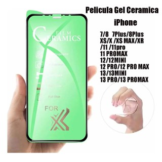 Pelicula Gel Ceramica P/iPhone 7 8 Xs Xr 11 12 13 Pro Max Protetor de Tela