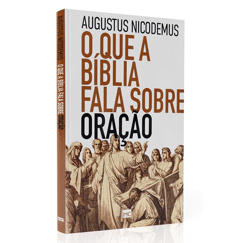 O Que a Bíblia Fala Sobre Oração | Augustus Nicodemus em Oferta na Shopee