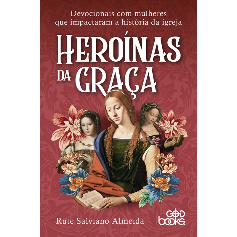 Devocional Heroínas da Graça | Rute Salviano Almeida - Books & Magazines
