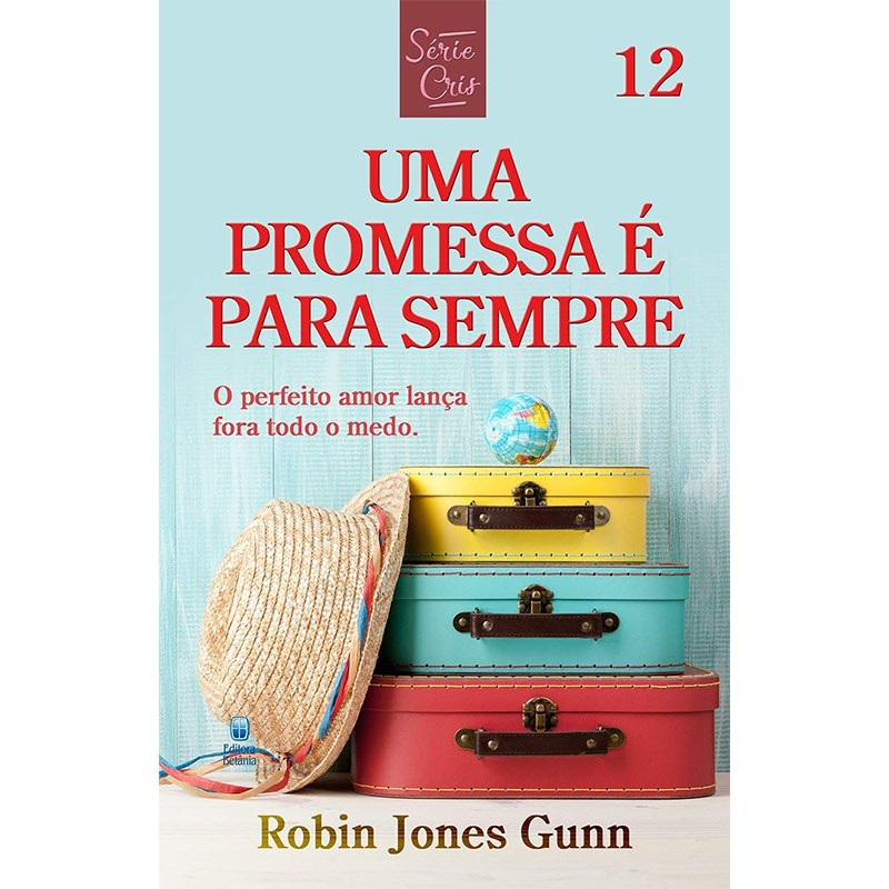 Uma Promessa é Para Sempre | Série Cris Vol. 12 | Robin Jones Gunn | Nova Ed em Oferta na Shopee