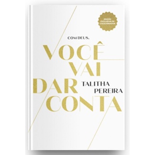 Com Deus, Você Vai Dar Conta | Edição Exclusiva de Colecionador | Talitha Pereira em Oferta na Shopee