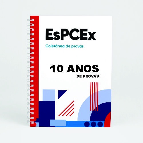Apostila de provas da EsPCEx - 2014 a 2023 - Provas + Gabaritos