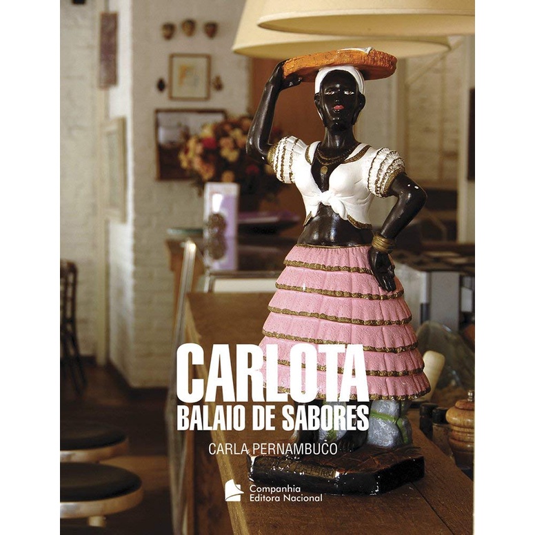 Carlota: balaio de sabores (Carla Pernambuco, companhia editora nacional)