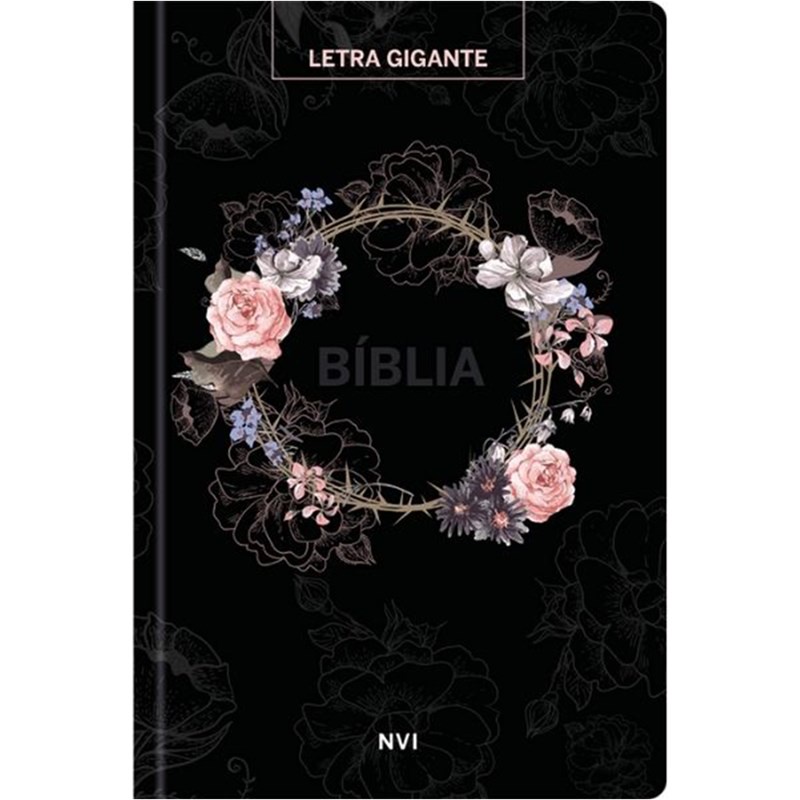Bíblia Sagrada Flores Preta | NVI | Letra Gigante | Capa Dura