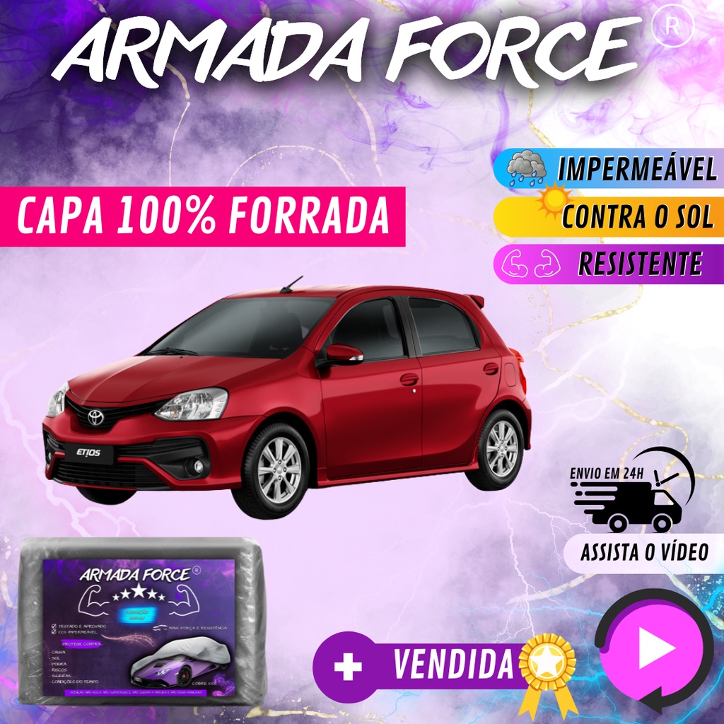 Capa Cobrir Carro Etios Hatch 100% Forrada Armada Force 100% Impermeável Protege Sol Chuva Poeira