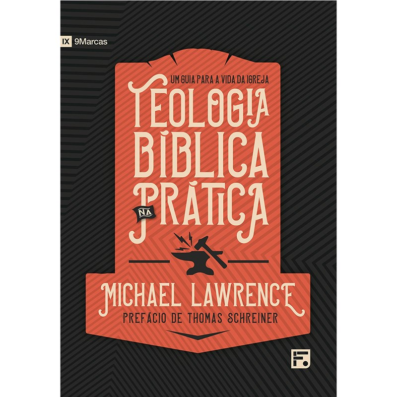 Teologia Bíblica na Prática | Michael Lawrence em Oferta na Shopee