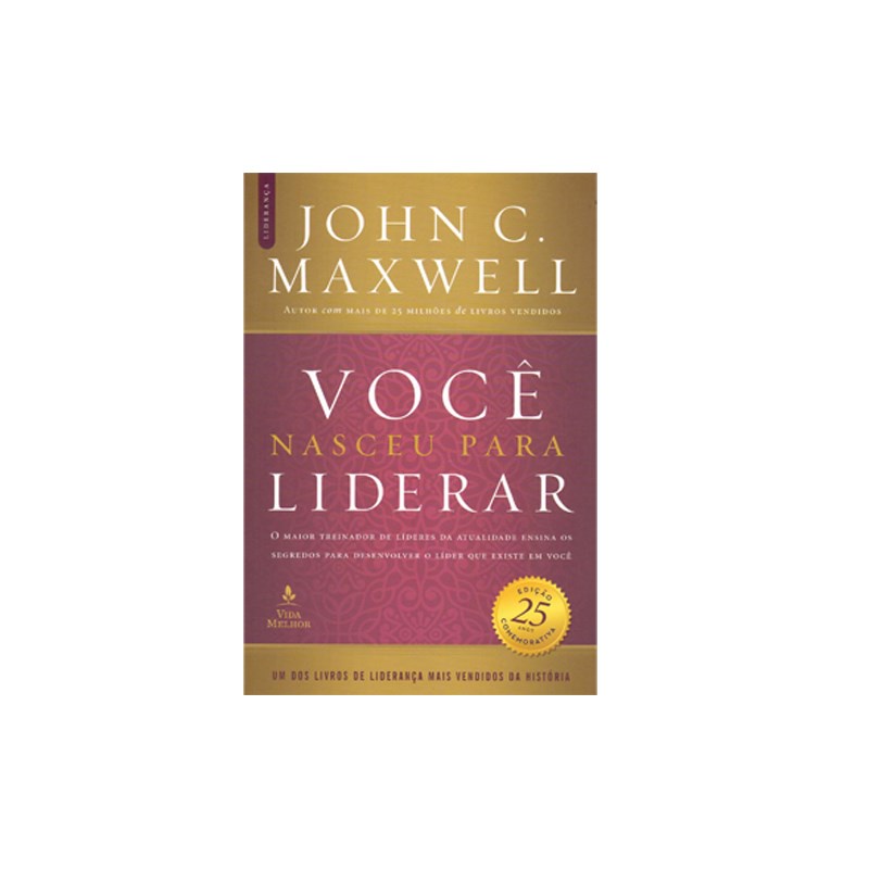 Você Nasceu Para Liderar | John C. Maxwell