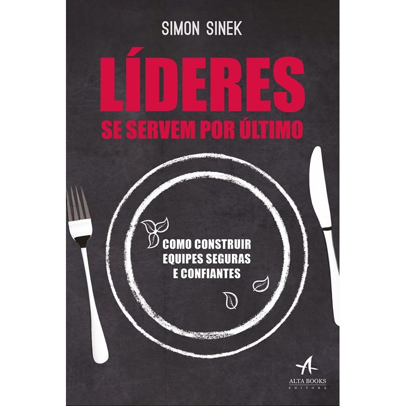 Líderes se Servem  Por Último | Simon Sinek em Oferta na Shopee