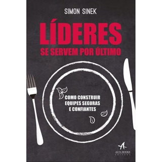 Líderes se Servem  Por Último | Simon Sinek em Oferta na Shopee