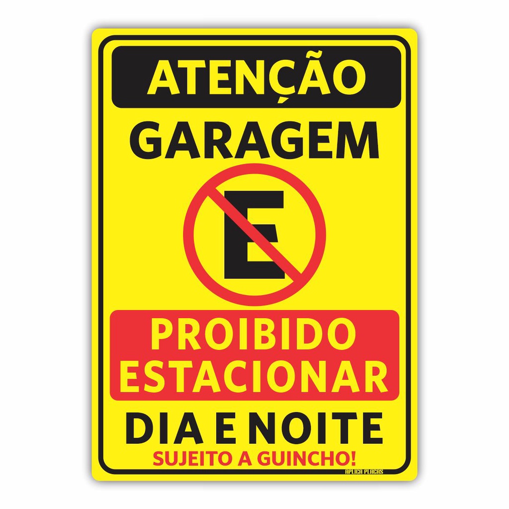Placa Atenção Proibido Estacionar Garagem Dia e Noite 18x25cm