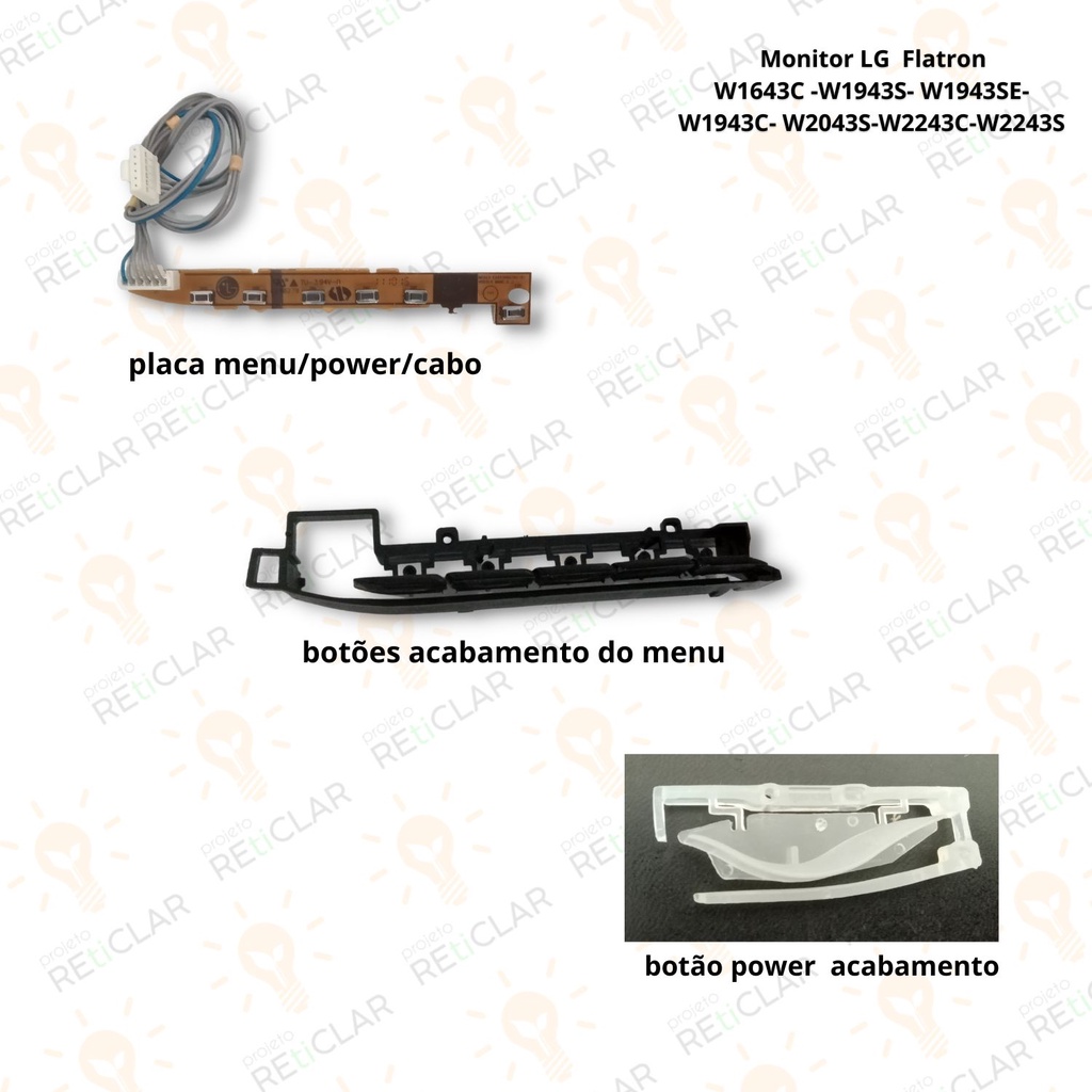 Monitor LG Flatron peças e partes (W1643C -W1943S- W1943SE-W1943C-W2043S-W2243C-W2243S)