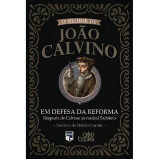 O melhor de João Calvino: Em Defesa da Reforma em Oferta na Shopee