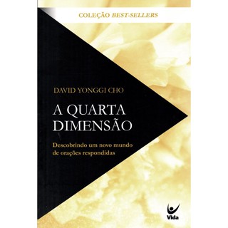 A Quarta Dimensão | David Paul Yonggi Cho