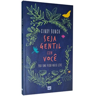 Seja Gentil com Você | Cindy Bunch