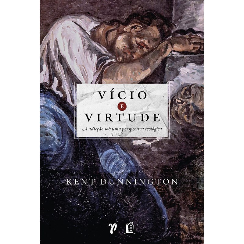 Vício e virtude | Kent Dunnington em Oferta na Shopee