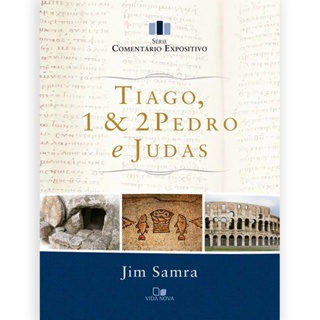 Comentário Expositivo Tiago, 1 e 2 Pedro  e Judas | Jim Samra em Oferta na Shopee