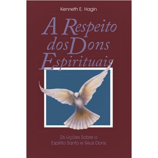 A Respeito dos Dons Espirituais | Kenneth E. Hagin em Oferta na Shopee