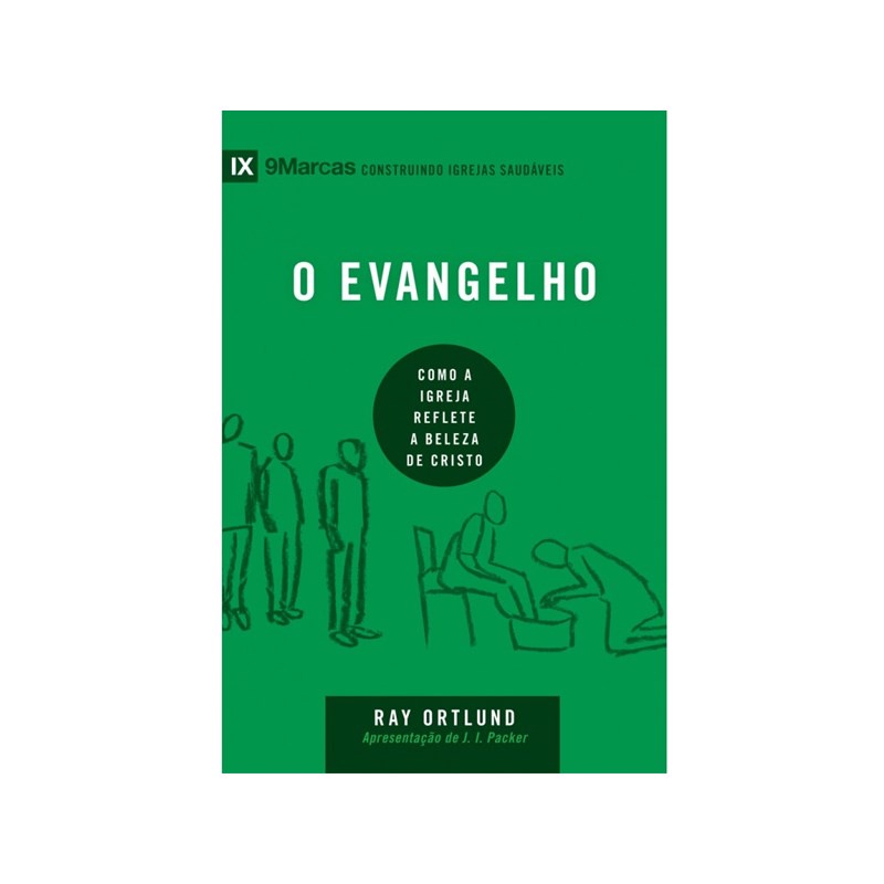 O Evangelho | Série 9 Marcas | Ray Ortlund - Books & Magazines