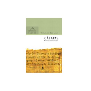 Gálatas | Comentários Expositivo | Hernandes Dias Lopes