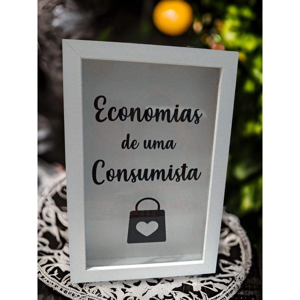 Quadro Cofre porta notas e moedas Economias de uma consumista em MDF Branco 30x20x4cm