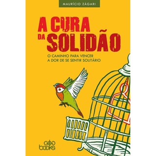 A Cura para Solidão | Maurício Zágari em Oferta na Shopee