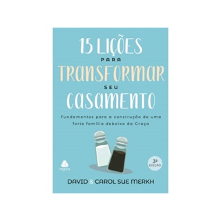 15 Lições para Transformar seu Casamento | David e Carol Sue Merkh em Oferta na Shopee