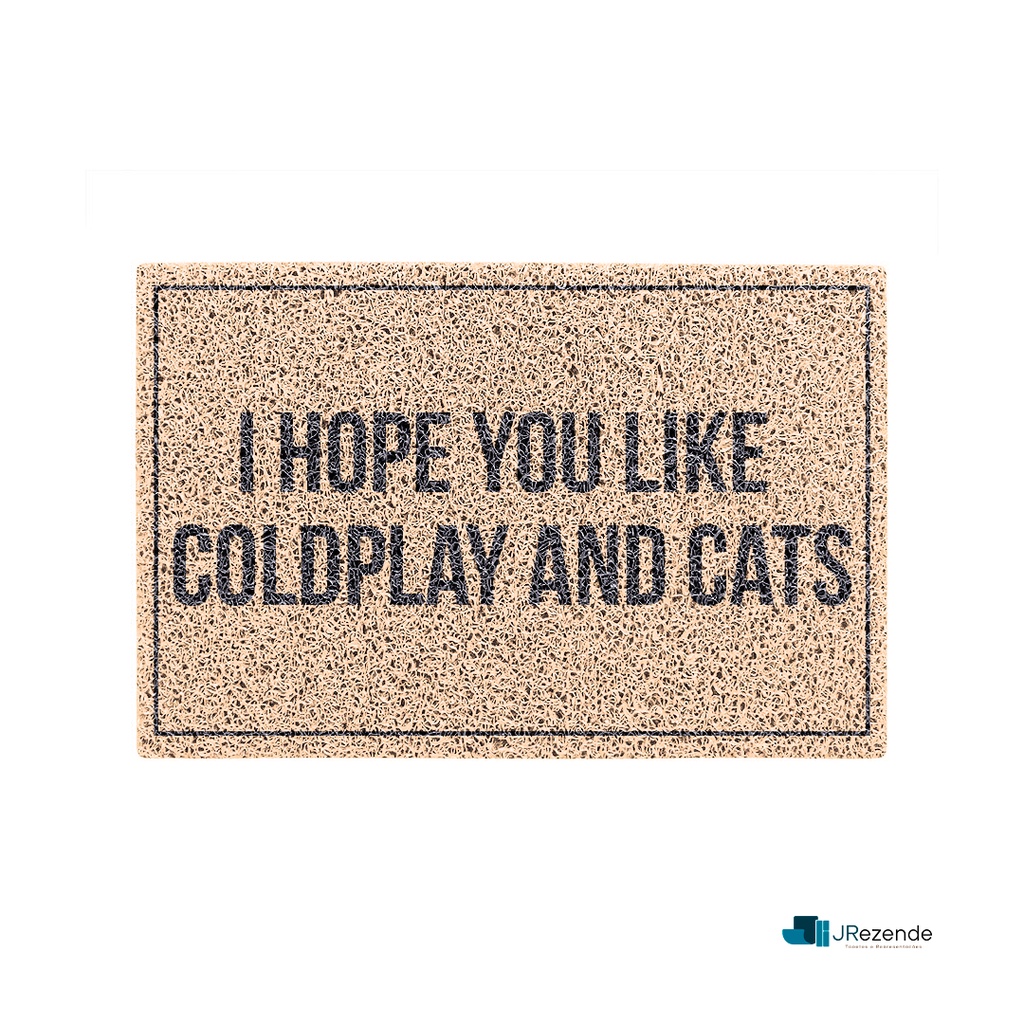 Tapete capacho ''I Hope You Like Coldplay and Cats'' - Tamanho 60x40