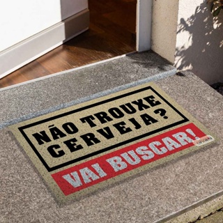 Tapete de Porta Divertido Capacho Frase - Não Trouxe Cerveja, Vá Buscar em Oferta na Shopee