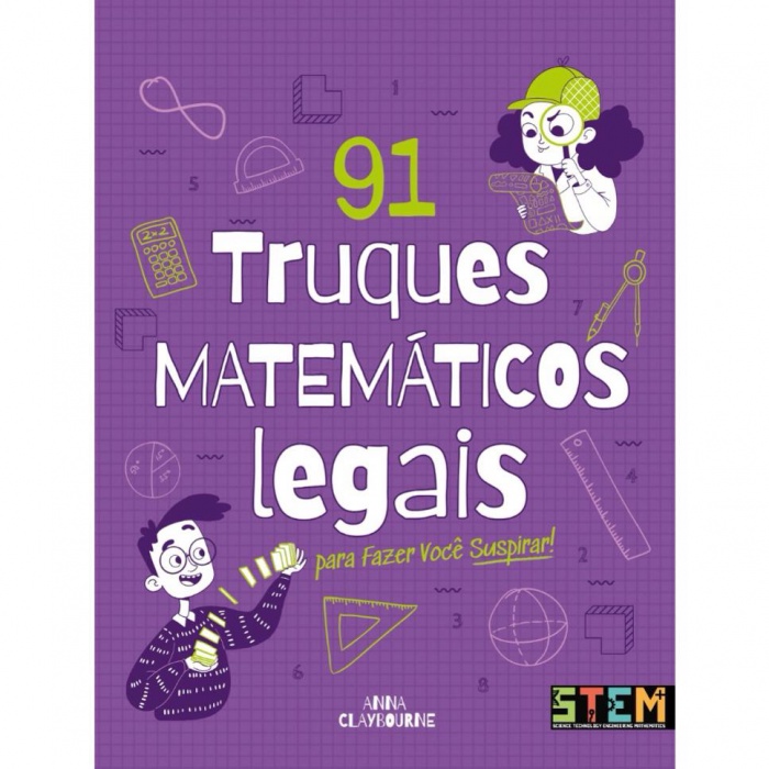 91 TRUQUES MATEMÁTICOS LEGAIS - PARA VOCÊS SUSPIRAR 91 TRUQUES MATEMÁTICOS LEGAIS - PARA VOCÊS SUSPIRAR