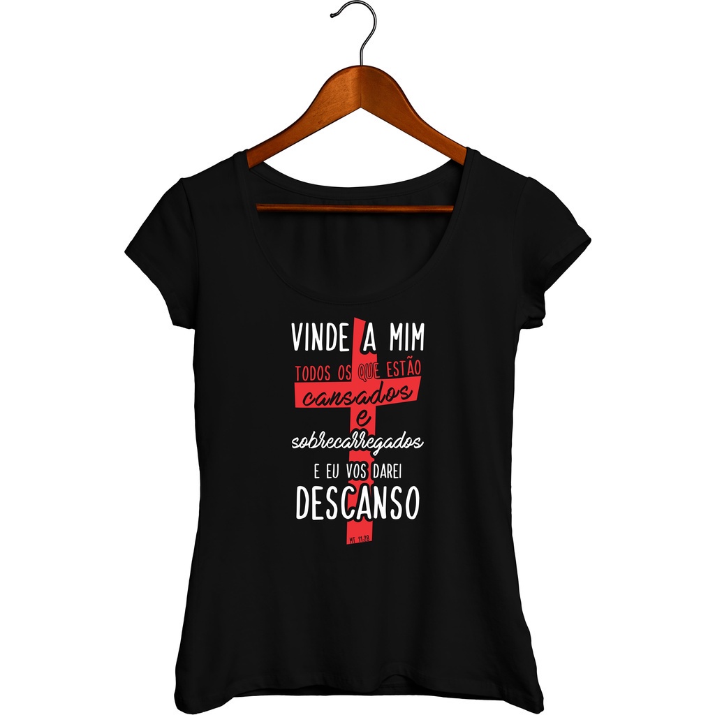 Camisa Feminina Cristã Vinde a mim os que estão cansados