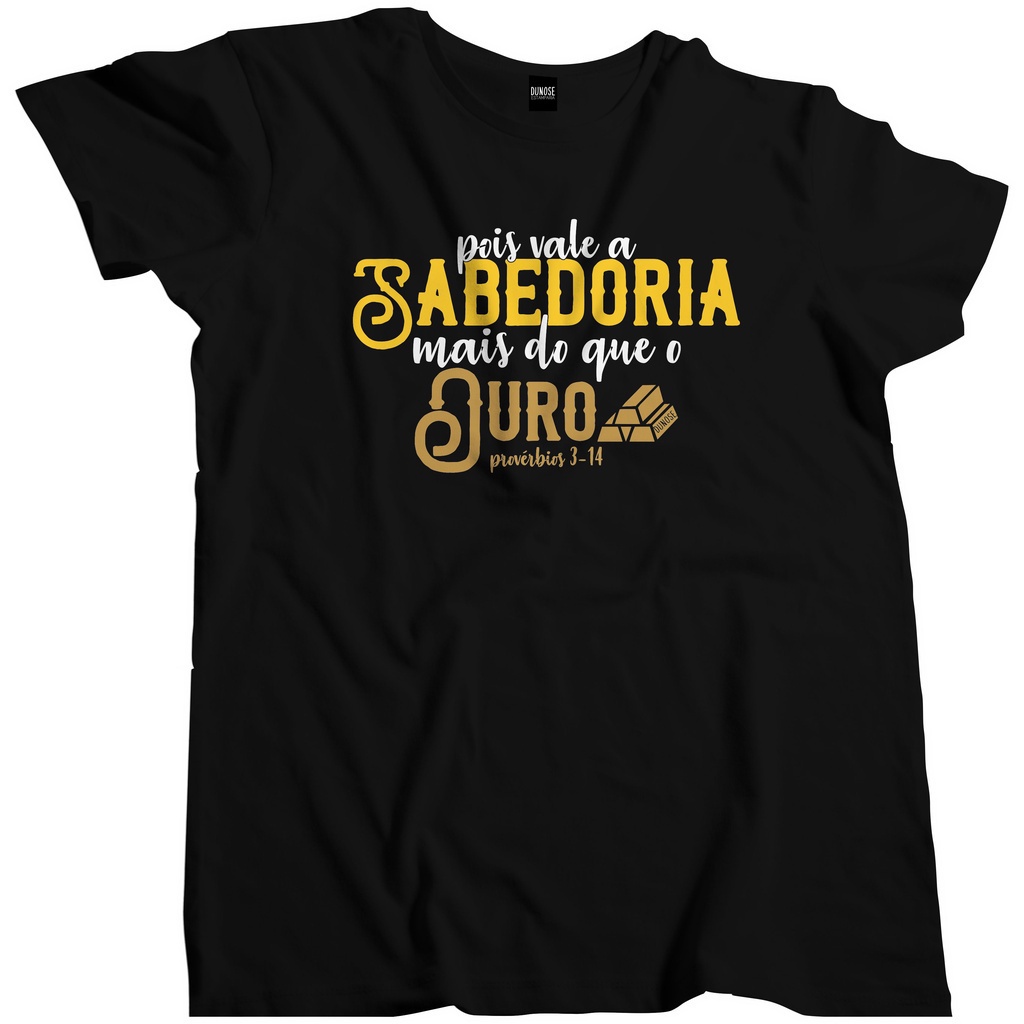 Camisa Masculina Cristã Pois vale a sabedoria mais do que o ouro