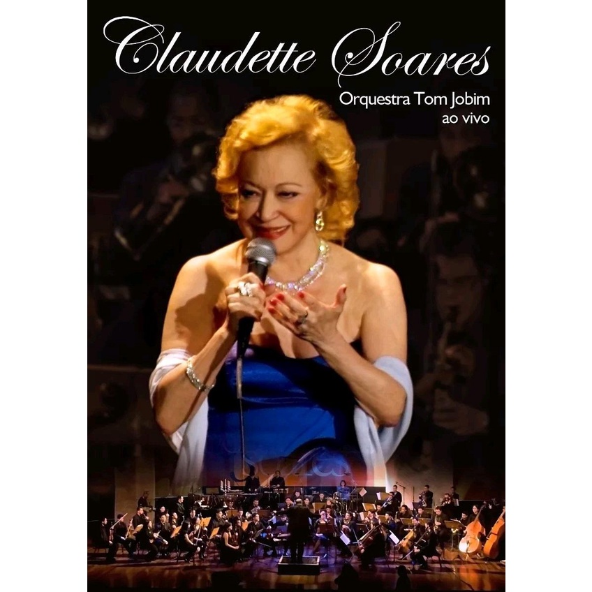 CLAUDETTE SOARES & ORQUESTRA TOM JOBIM - AO VIVO - DVD