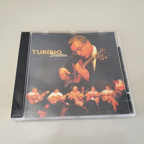 Cd Turíbio Santos - Mistura Amigos -1997 - Autografado- Raro