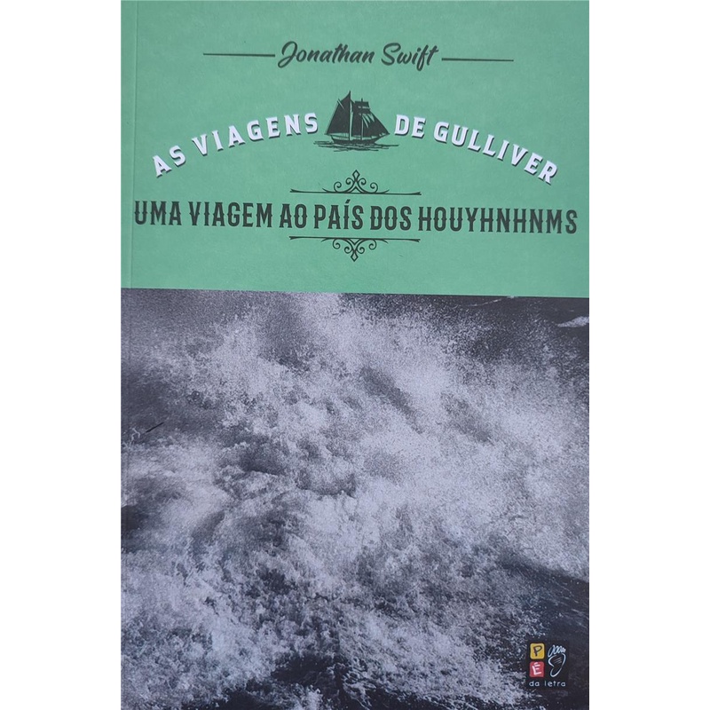 Livro As Viagens De Gulliver - Uma Viagem Ao Pais Dos Ho