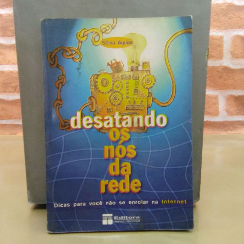 livro desatando os nós da rede - Sônia Aguiar (LER DESCRIÇÃO)