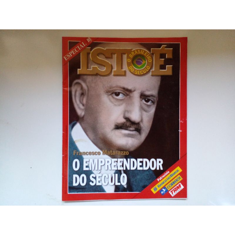 Especial Edição IstoÉ Brasileiro do Século Francesco Matarazzo