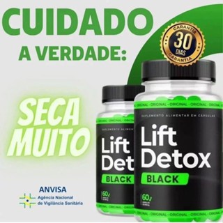 Lift -DETOX- Black 60Caps Nova Fórmula - Recuse imitações - Mais Garantia de 30Dias