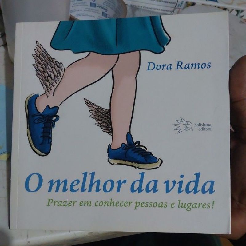 Livro - O Melhor da Vida - Prazer em Conhecer Pessoas e Lugares - Dora Ramos