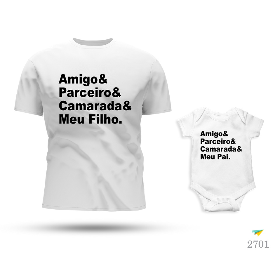 Kit Tal Pai Tal Filho Body e Camiseta Amigo Parceiro Camarada meu Filho