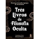 Três Livros De Filosofia Oculta - Henrique Cornelio Agrippa