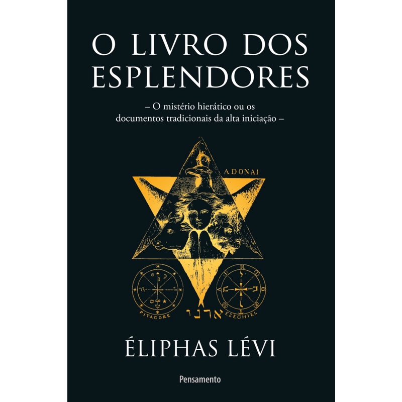 O Livro Dos Esplendores | O Mistério Hierático Ou Os Documentos Tradicionais Da Alta Iniciação - Éliphas Lévi